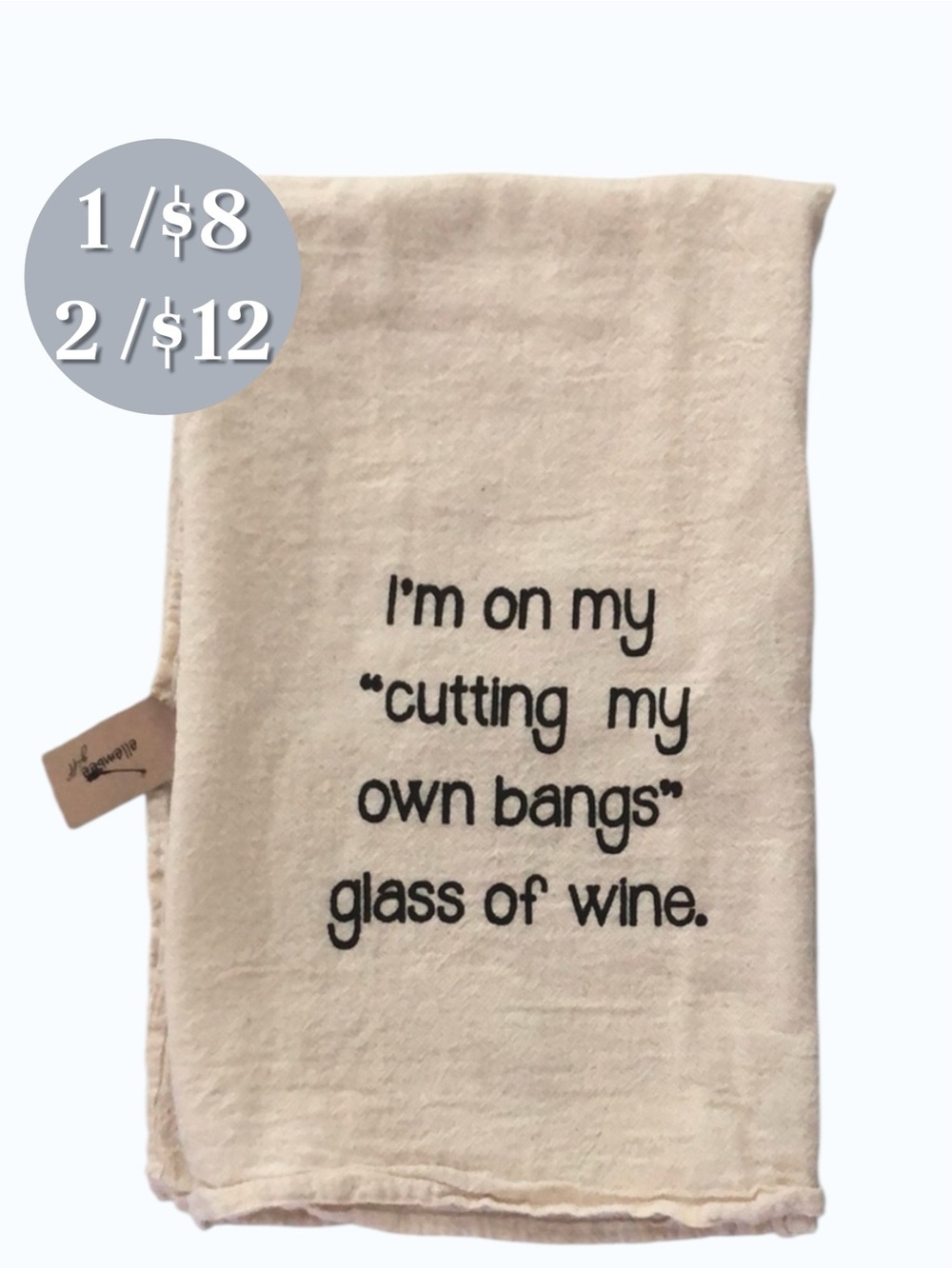 🪅 🆕 I’m on my “cutting my own bangs” glass of wine. Kitchen towel. NWT.